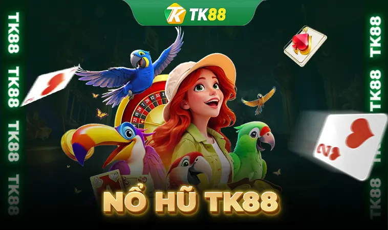 TK88 - Nhà Cái TK 88 - Địa Chỉ Cá Cược Uy Tín Đẳng Cấp Thế Giới
