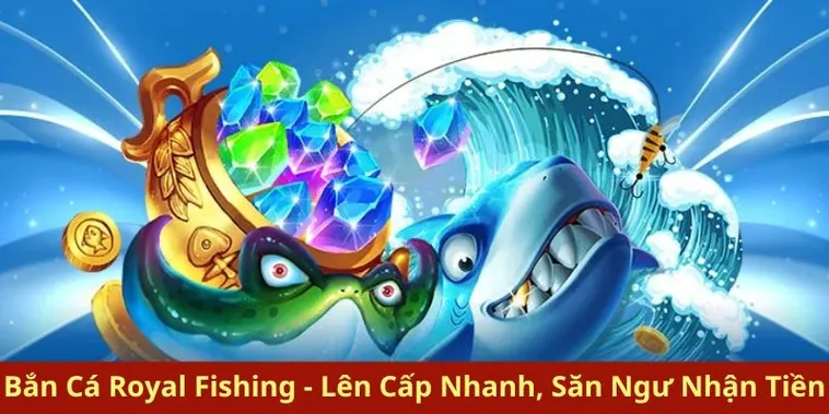 Cách Chơi Bắn Cá Royal Fishing TK88 Hiệu Quả Nhất Dành Cho Người Mới